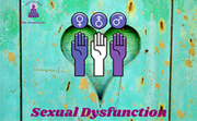 Sexual Dysfunction Sexual Dysfunction